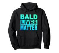 Bald Lives Matter Funny Saying Bald People Baldness Pullover Hoodie