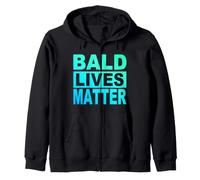 Bald Lives Matter Funny Saying Bald People Baldness Zip Hoodie