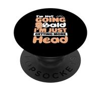 Bald Person I’m Not Going Bald I’m Just Getting More Head PopSockets Adhesive PopGrip
