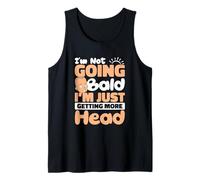 Bald Person I’m Not Going Bald I’m Just Getting More Head Tank Top
