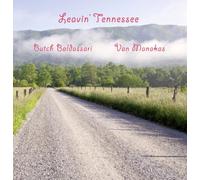 Baldassari, Butch and Van Manakas - Leavin' Tennessee