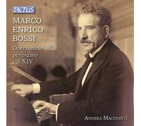 Baldassarre Galuppi : Marco Enrico Bossi: Opera Omnia Per Organo - Volume XIV