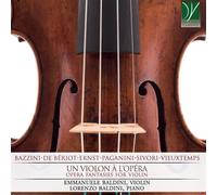 Baldini Emmanuele - Un Violon a L'opéra Opera Fantasies for Violin