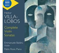 Baldini/Rossi - Heitor Villa-Lobos: Complete Violin Sonatas