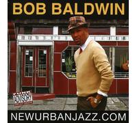 Baldwin, Bob - Newurbanjazz.Com