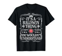 Baldwin Name Its A Baldwin Thing You Wouldn't Understand T-Shirt
