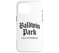 Baldwin Park California SGV San Gabriel Valley 626 Covina Case for iPhone 16 Pro Max