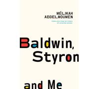 Baldwin, Styron and Me