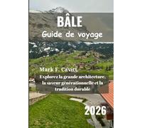 BÂLE Guide de voyage 2026: Explorez la grande architecture, la saveur générationnelle et la tradition durable