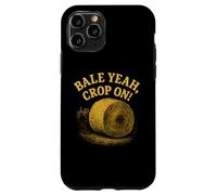 Bale Yeah Crop On Haying Season Homesteading Farmer Case for iPhone 11 Pro