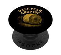 Bale Yeah Crop On Haying Season Homesteading Farmer PopSockets Adhesive PopGrip