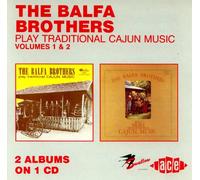 Balfa Brothers - Traditional Cajun Music Vol.1 & 2
