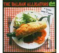 Balham Alligators - A Po Boy N Make It Snappy
