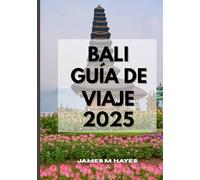 BALI GUÍA DE VIAJE 2025