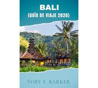 Bali GUÍA DE VIAJE 2026