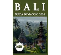 BALI GUIDA DI VIAGGIO 2026