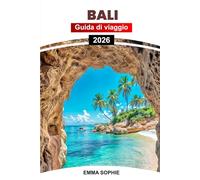 BALI GUIDA DI VIAGGIO 2026: Vivi il paradiso con itinerari avventurosi, cucina autentica, festival, shopping, vita notturna, trasporti e consigli pratici.