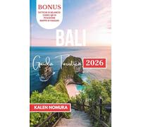 BALI Guida Turistica: Templi, spiagge, terrazze di riso, villaggi, avventure