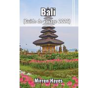 Bali Guide de Voyage 2026