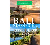 Bali Indonesien REISEFÜHRER 2025