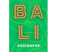 BALI Kehidupan by Boho Editions: Discover the magical beauty of Bali through a captivating visual journey, where design meets elegance