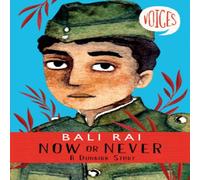 Bali Rai Now or Never: A Dunkirk Story (Voices #1) Book Bali Rai Multicolor