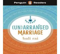 Bali Rai Penguin Readers Level 5: (Un)arranged Marriage (ELT Graded Reader) Bali Rai Multicolor