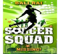 Bali Rai Soccer Squad: Missing Paperback Book Bali Rai Multicolor
