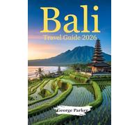 Bali Travel Guide 2026: Easy Trip Planning for First-Time Visitors with Local Culture Tips, Beach Highlights, and Practical Advice for a Smooth Vacation