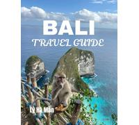 BALI TRAVEL GUIDE: Real Tips and Honest Advice for Exploring Bali With Confidence