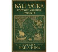 Bali Yatra: L’Odyssée Maritime d’Odisha