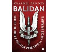 Balidan: Stories of India's Greatest Para Special Forces Operatives