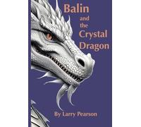Balin and the Crystal Dragon (Balin's World)