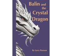 Balin and the Crystal Dragon (Balin's World)