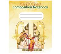 Balinese Dancer: Composition notebook inspired by Balinese culture