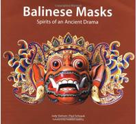 Balinese Masks: Spirits of an Ancient Drama