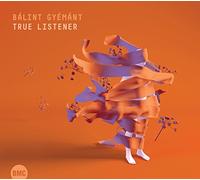 Balint Gyemant - True Listener