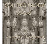 Balio/Bengtson - Soli deo Gloria: Bach transcriptions for Trumpet and Organ