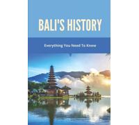 Bali's History: Everything You Need To Know