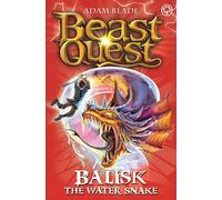 Balisk the Water Snake: Series 8 Book 1 (Beast Quest)