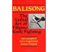 Balisong: The Lethal Art Of Filipino Knife Fighting by Gary Cagaanan (1986-02-01)