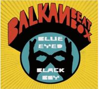 Balkan Beat Box Blue Eyed Black Boy (CD) Album (US IMPORT)