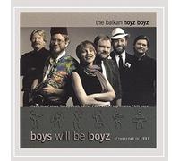 BALKAN NOYZ BOYZ - Boys Will Be Boyz