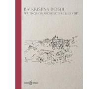 Balkrishna Doshi: Writings on Architecture & Identity