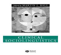 Ball Clinical Sociolinguistics Hardcover Book Ball Multicolor