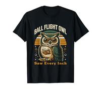 Ball Flight Owl Saw Every Inch Funny Golf T-Shirt