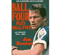 Ball Four, Plus Ball Five: An Update, 1970-1980