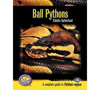 Ball Pythons: A Complete Guide to Python Regius (Complete Herp Care)
