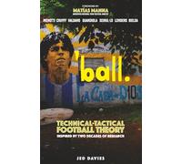 Ball: Technical-Tactical Football Theory