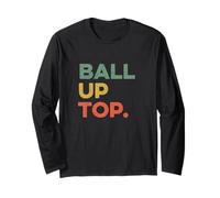 Ball Up Top Funny Basketball Player Free Throw Hoops Shot Long Sleeve T-Shirt
